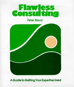 Book cover of Flawless Consulting by Peter Block