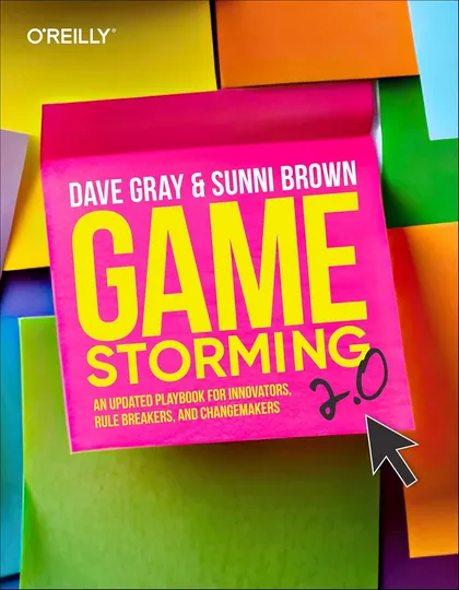Book cover of Gamestorming by Dave Gray, Sunni Brown & James Macanufo